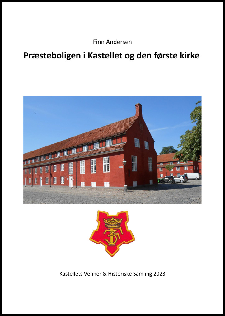 Præsteboligen i Kastellet og den første kirke